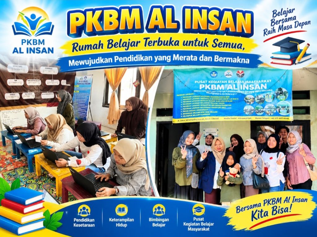PKBM Al Insan: Rumah Belajar Terbuka untuk Semua, Mewujudkan Pendidikan yang Merata dan Bermakna